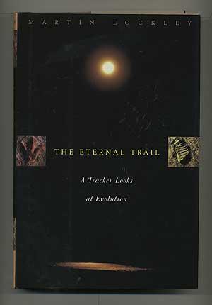 Bild des Verkufers fr The Eternal Trail: A Tracker Looks at Evolution zum Verkauf von Between the Covers-Rare Books, Inc. ABAA