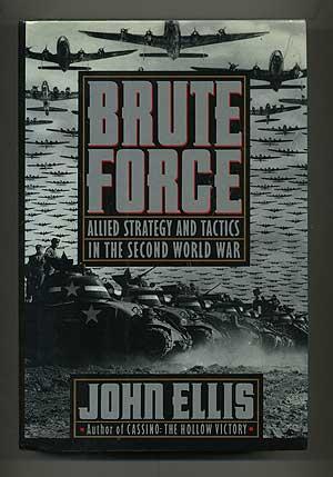 Bild des Verkufers fr Brute Force: Allied Strategy and Tactics in the Second World War zum Verkauf von Between the Covers-Rare Books, Inc. ABAA