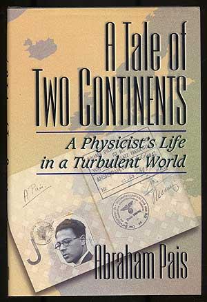 Bild des Verkufers fr A Tale of Two Continents: A Physicist's Life in a Turbulent World zum Verkauf von Between the Covers-Rare Books, Inc. ABAA