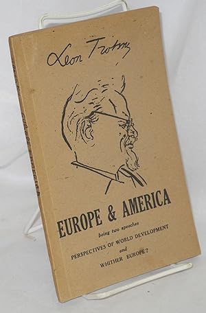 Europe & America: being two speeches: Perspectives of World Development and Whither Europe