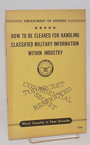 How to be cleared for handling classified military information within industry