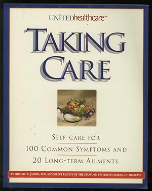 Imagen del vendedor de Taking Care: Self-Care for 100 Common Symptoms and 20 Long-Term Ailments a la venta por Adventures Underground