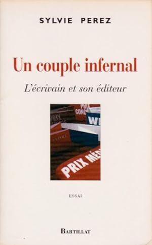 Seller image for Un couple infernal. L'crivain et son diteur for sale by L'ivre d'Histoires
