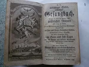 M. G. andächtiger Seelen vollständiges Gesang-Buch, darinnen der Kern der schönsten Lieder geistr...