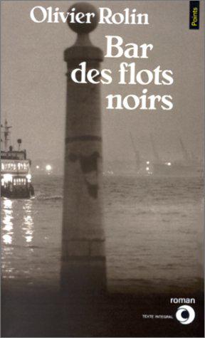 Image du vendeur pour Bar des flots noirs mis en vente par JLG_livres anciens et modernes