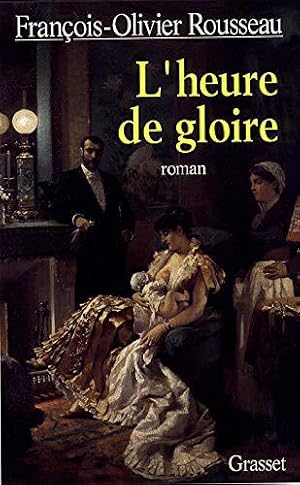 Seller image for L'heure de gloire for sale by JLG_livres anciens et modernes