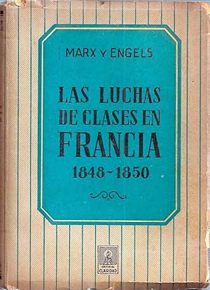 LAS LUCHAS DE CLASES EN FRANCIA 1848 - 1850.