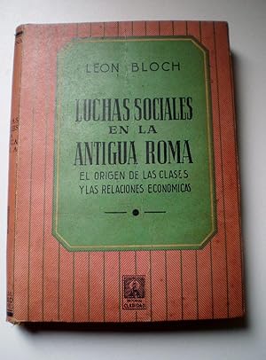 LUCHAS SOCIALES EN LA ANTIGUA ROMA. EL ORIGEN DE LAS CLASES Y LAS RELACIONES ECONÓMICAS.