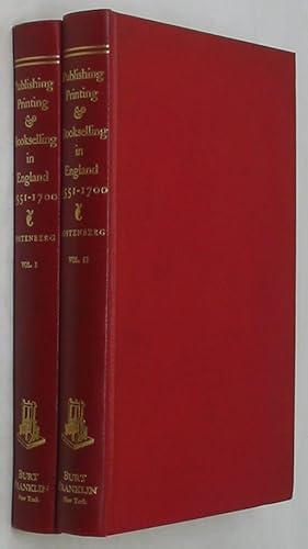 Bild des Verkufers fr Literary, Political, Scientific, Religious & Legal Publishing, Printing & Bookselling in England, 1551-1700: Twelve Studies. Burt Franklin Bibliography and Reference Series No. 56 (In Two Volumes) zum Verkauf von Powell's Bookstores Chicago, ABAA