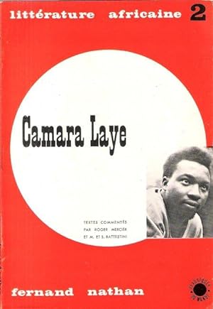 Seller image for Littrature Africaine 2 : CAMARA LAYE , crivain Guinen for sale by Au vert paradis du livre