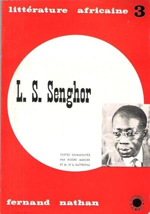Imagen del vendedor de Littrature Africaine 3 : LEOPOLD SEDAR SENGHOR : Pote Sngalais a la venta por Au vert paradis du livre