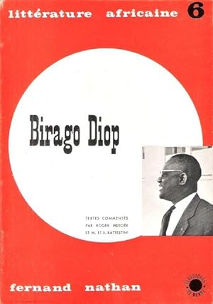 Seller image for Littrature Africaine 6 : BIRAGO DIOP , crivain Sngalais for sale by Au vert paradis du livre