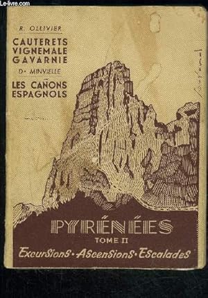 Imagen del vendedor de CAUTERETS VIGNEMALE GAVARNIE - LES CAONS ESPAGNOLS - PYRENEES TOME II - EXCURSIONS ASCENSIONS ESCALADES a la venta por Le-Livre