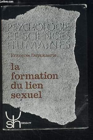 Bild des Verkufers fr La formation du lien sexuel. zum Verkauf von Le-Livre