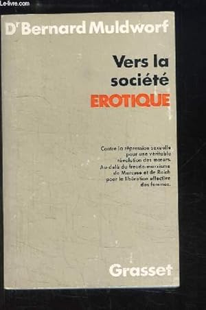 Bild des Verkufers fr Vers la socit Erotique. zum Verkauf von Le-Livre