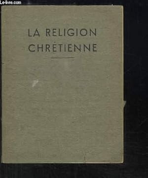 Seller image for La Religion Chrtienne. Manuel d'instruction religieuse en 2 annes. for sale by Le-Livre