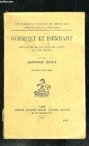 Seller image for GORMONT ET ISEMBART. FRAGMENT DE CHANSON DE GESTE AU XII SIECLE. 3em EDITION REVUE. for sale by Le-Livre