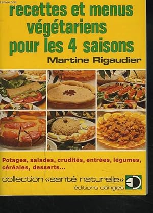 Bild des Verkufers fr RECETTES ET MENUS VEGETARIENS POUR LES 4 SAISONS. zum Verkauf von Le-Livre