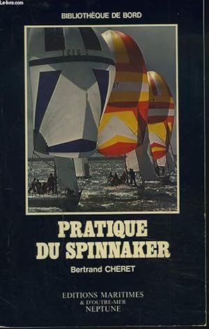 Seller image for PRATIQUE DU SPINNAKER for sale by Le-Livre