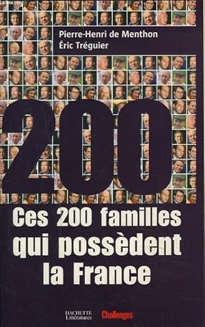 Bild des Verkufers fr CES 200 FAMILLES QUI POSSEDENT LA FRANCE zum Verkauf von Le-Livre