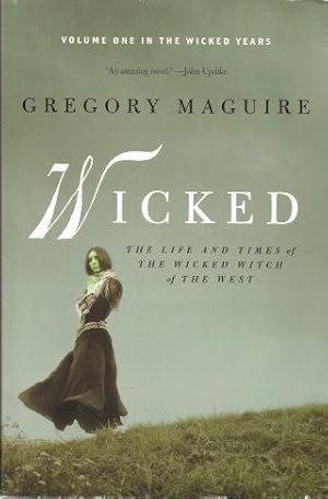 Imagen del vendedor de WICKED : The Life and Times of the Wicked Witch of the West a la venta por Grandmahawk's Eyrie