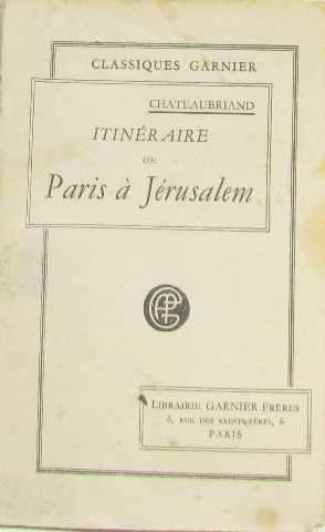 Chateaubriand itinéraire de paris à jérusalem