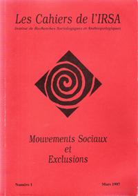 Les Cahiers De l'IRSA n° 1 - Mars 1997 - : Mouvements Sociaux et Exclusions