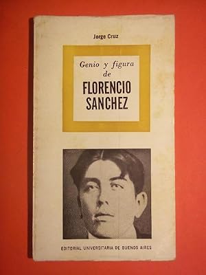 Seller image for GENIO Y FIGURA DE FLORENCIO SNCHEZ. for sale by Carmichael Alonso Libros