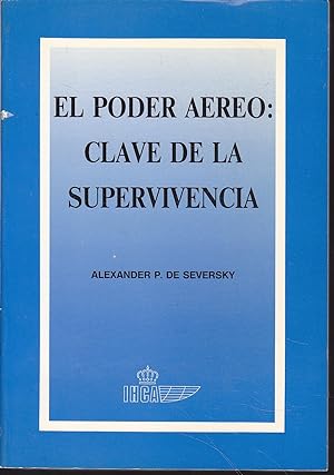 Image du vendeur pour EL PODER AEREO CLAVE DE LA SUPERVIVENCIA (Ilustrado b/n) Edicin Espaola mis en vente par CALLE 59  Libros