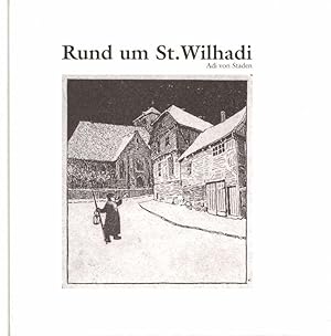 Imagen del vendedor de Rund um St. Wilhadi. Herausgeber: Kleio-Stiftung, Stader Geschichts- und Heimatverein. a la venta por Stader Kunst-Buch-Kabinett ILAB