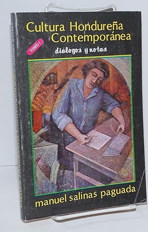 Imagen del vendedor de Cultura Hondurea contempornea: dilogos y notas, tomo 1 a la venta por Bolerium Books Inc.
