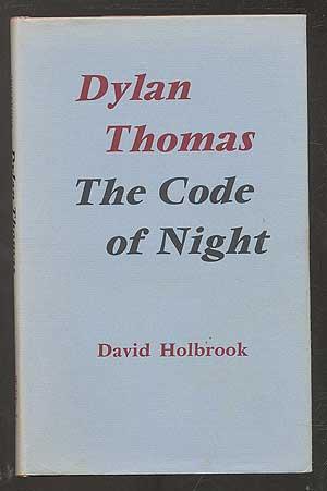 Bild des Verkufers fr Dylan Thomas: The Code of Night zum Verkauf von Between the Covers-Rare Books, Inc. ABAA