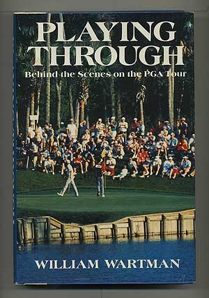 Bild des Verkufers fr Playing Through: Behind the Scenes on the PGA Tour zum Verkauf von Between the Covers-Rare Books, Inc. ABAA