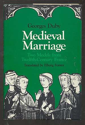 Seller image for Medieval Marriage: Two Models from Twelfth-Century France for sale by Between the Covers-Rare Books, Inc. ABAA