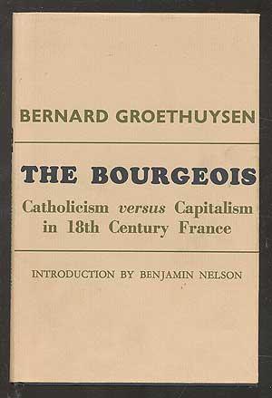 Seller image for The Bourgeois: Catholicism vs. Capitalism in Eighteenth-Century France for sale by Between the Covers-Rare Books, Inc. ABAA