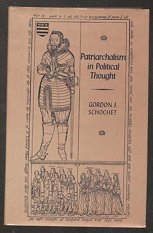 Imagen del vendedor de Patriarchalism in Political Thought: The Authoritarian Family and Political Speculation and Attitudes Especially in Seventeenth-Century England a la venta por Between the Covers-Rare Books, Inc. ABAA