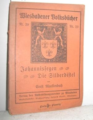 Bild des Verkufers fr Johannissegen - Die Silberdistel zum Verkauf von Antiquariat Zinnober