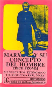 Bild des Verkufers fr MARX Y SU CONCEPTO DEL HOMBRE- MANUSCRITOS ECONOMICO- FILOSFICOS zum Verkauf von DEL SUBURBIO  LIBROS- VENTA PARTICULAR