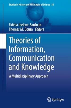 Bild des Verkufers fr Theories of Information, Communication and Knowledge zum Verkauf von BuchWeltWeit Ludwig Meier e.K.