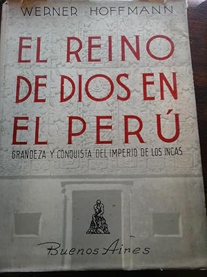 EL REINO DE DIOS EN EL PERÚ. GRANDEZA Y CONQUISTA DEL IMPERIO DE LOS INCAS.
