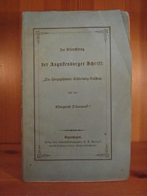 Zur Beleuchtung der Augustenburger Schrift: "die Herzogthümer Schleswig-Holstein und das Königrei...