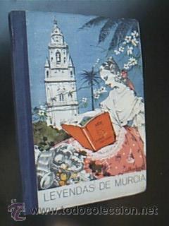 Imagen del vendedor de LEYENDAS DE MURCIA. VALLEJO Y GUIJARRO, Mara y SNCHEZ VALLEJO, Mara Luisa. Editado por las autoras en 1959. Edicin limitada a 2.000 ejemplares. 238 pp. + 1 de ndice. Ilustrado con numerosas figuras en texto. Tamao cuarta menor. Encuadernacin original en carton ilustrado en color con lomo en tela azul. Ejemplar limpio y perfectamente conservado. a la venta por Librera Anticuaria Ftima