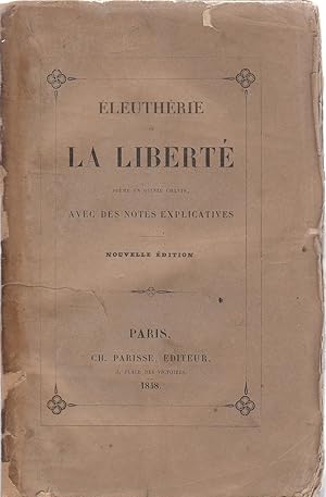 Eleuthérie ou la liberté; poème satirique en quinze chants, avec des notes explicatives