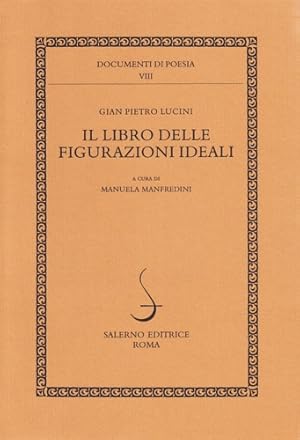 Seller image for Il libro delle figurazioni ideali. for sale by FIRENZELIBRI SRL