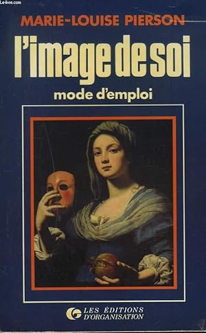 Immagine del venditore per L'IMAGE DE SOI. MODE D'EMPLOI. venduto da Le-Livre