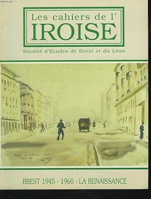 Seller image for LES CAHIERS DE L'IROISE N168, OCTOBRE 1995. POEME par H.J. TURIER/ LES FORTIFICATIONS DE BREST par ANNIE HENWOOD/ LA RECONSTRUCTION DE BREST par P. DIEUDONNE/ NOTICES D'ARCHEOLOGIE ARMORICAINE / BREST 1945-1960 LA RENAISSANCE / . for sale by Le-Livre