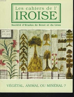 Seller image for LES CAHIERS DE L'IROISE N183, JUILLET 1999. VEGETAL, ANIMAL OU MINERAL ? / LE RLE DE LA LANDE DANS LES PRATIQUES AGRICOLES / HISTOIRE DU VIVIER D'ARGENTON / LES PLANTES VOYAGEUSES/ LA BASTIDE DE KERVALLON A BREST / LA VISION DE LA NATURE DANS LA VILLE for sale by Le-Livre