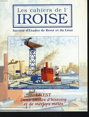 Seller image for LES CAHIERS DE L'IROISE N202, MAI-AOUT 2005. BREST. DEUX SIECLES D'HISTOIRE ET DE METIERS MELES/ MARIE SOUVESTRE/ LE FONDS PENQUER/ UNE CITOYENNE DE SIBIRIL DANS LA BATAILLE DE KERGUIDU/ FRANC-MACONNERIE ET MILITAIRES / . for sale by Le-Livre