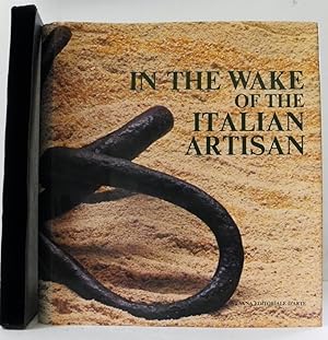 Bild des Verkufers fr In the Wake of the Italian Artisan zum Verkauf von Blind-Horse-Books (ABAA- FABA)