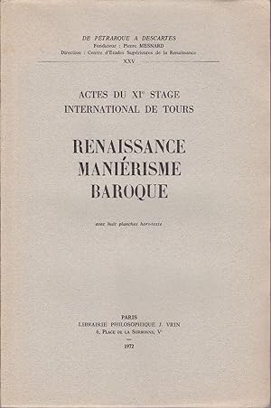 Actes du XIe Stage international de Tours. Renaissance - Maniérisme - Baroque